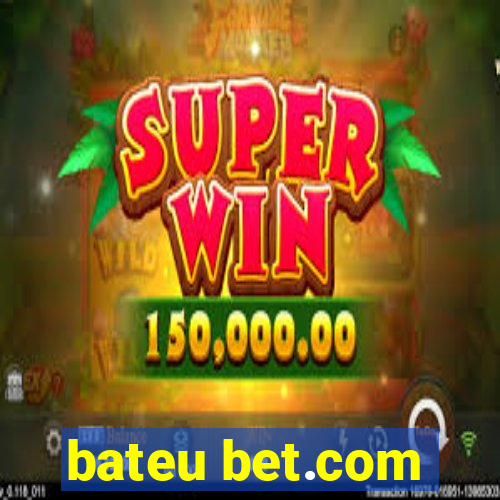 bateu bet.com